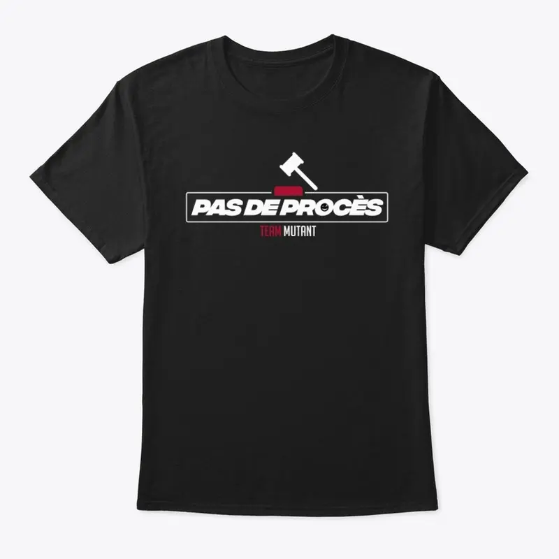 TSHIRT NOIR - PAS DE PROCÈS