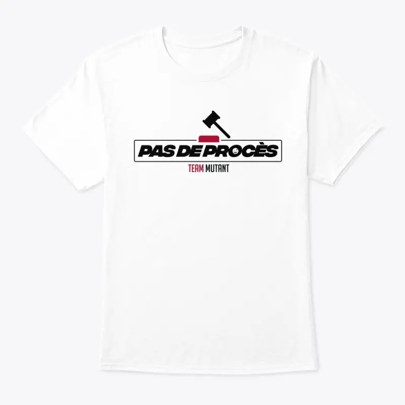 TSHIRT BLANC - PAS DE PROCÈS