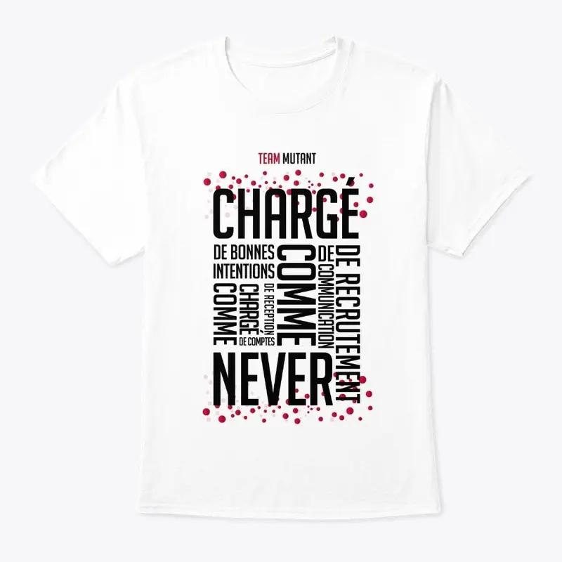 TSHIRT BLANC - CHARGÉ DE...